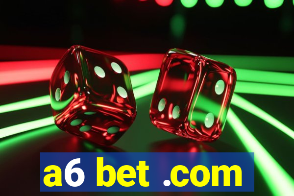 a6 bet .com